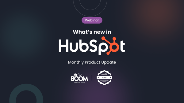 What's New in HubSpot: Monthly Product Updates