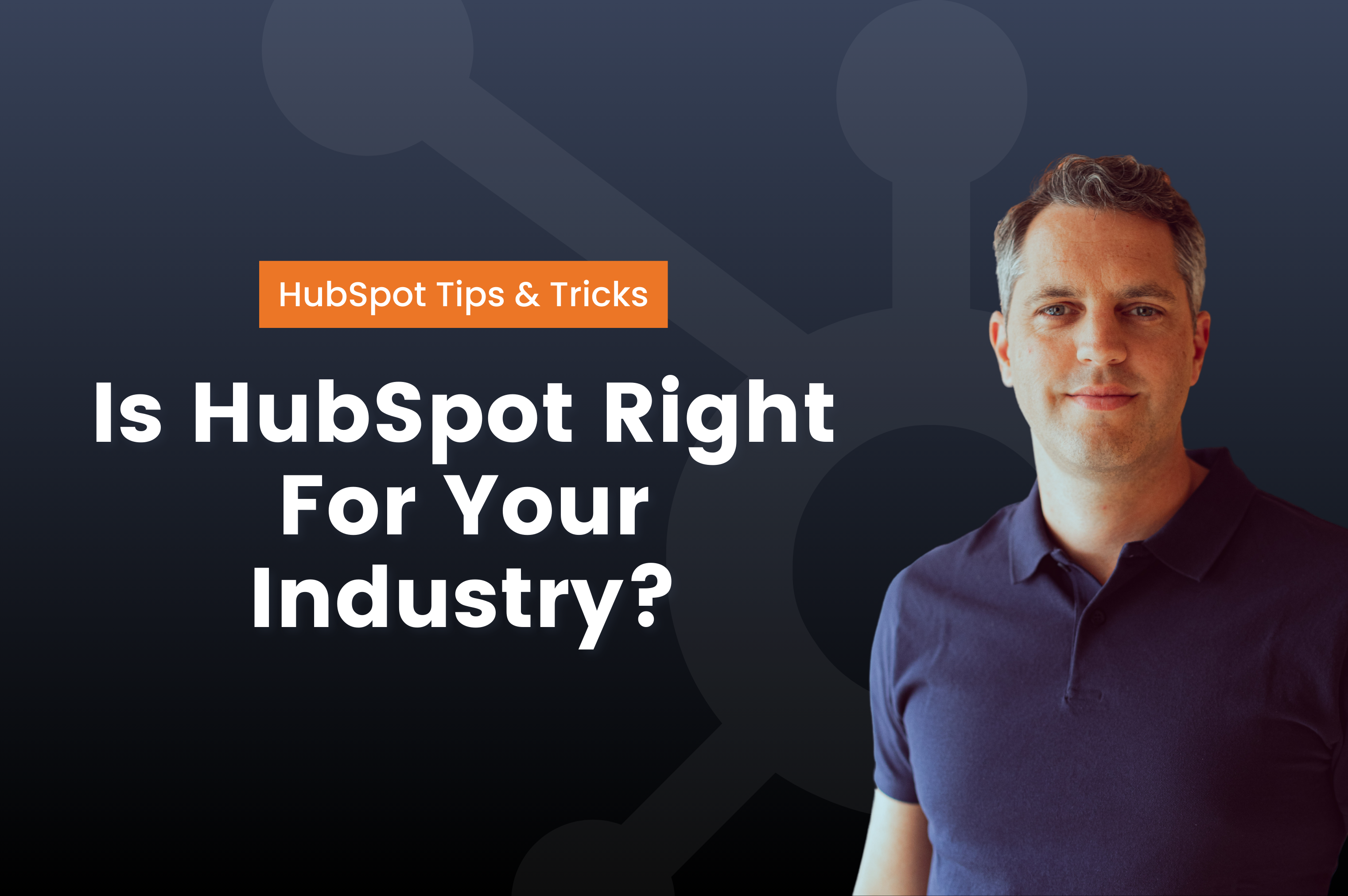 Is HubSpot Right For Your Industry?