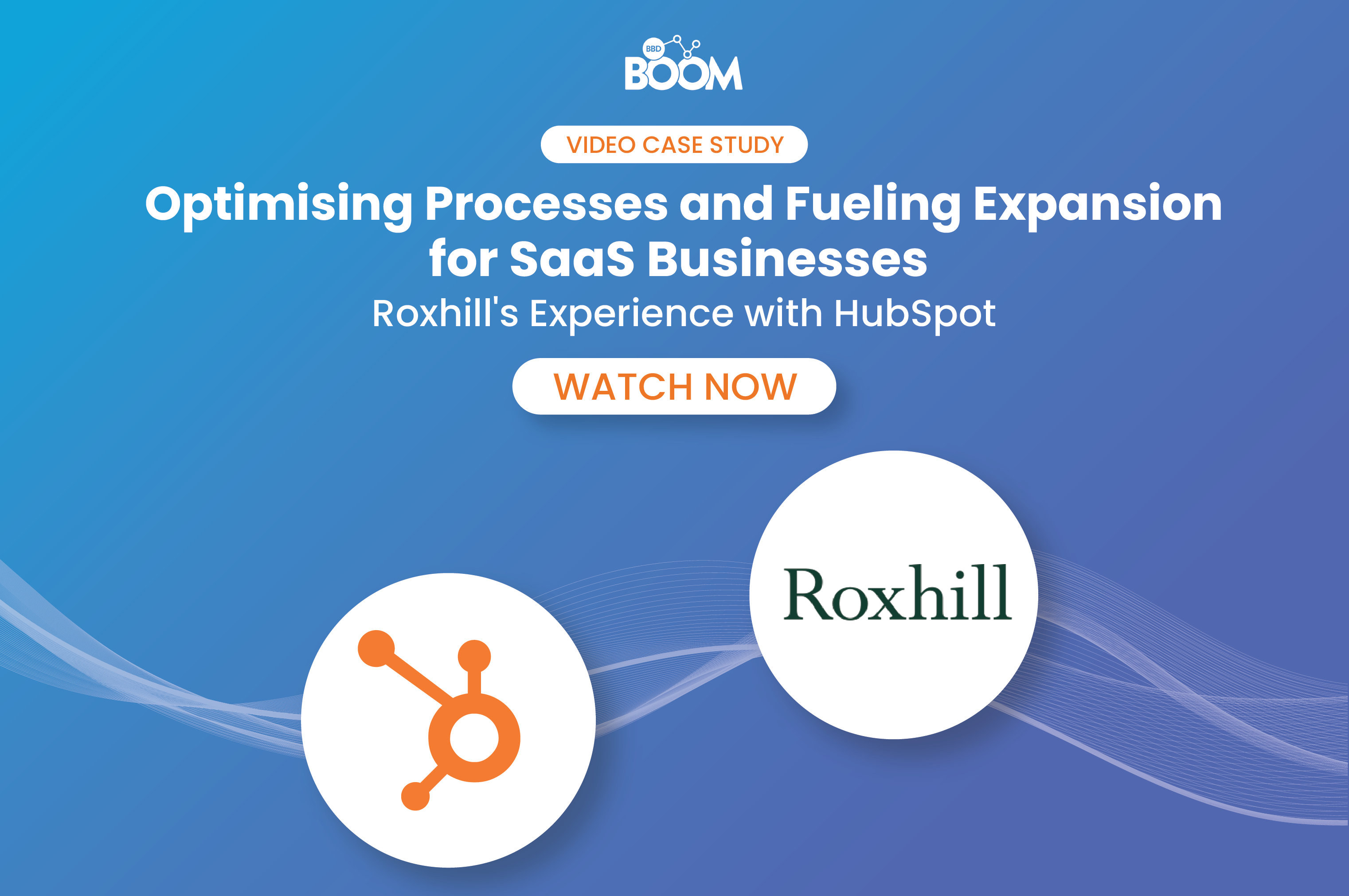 Optimising Processes and Fueling Expansion: Roxhill's Experience with HubSpot