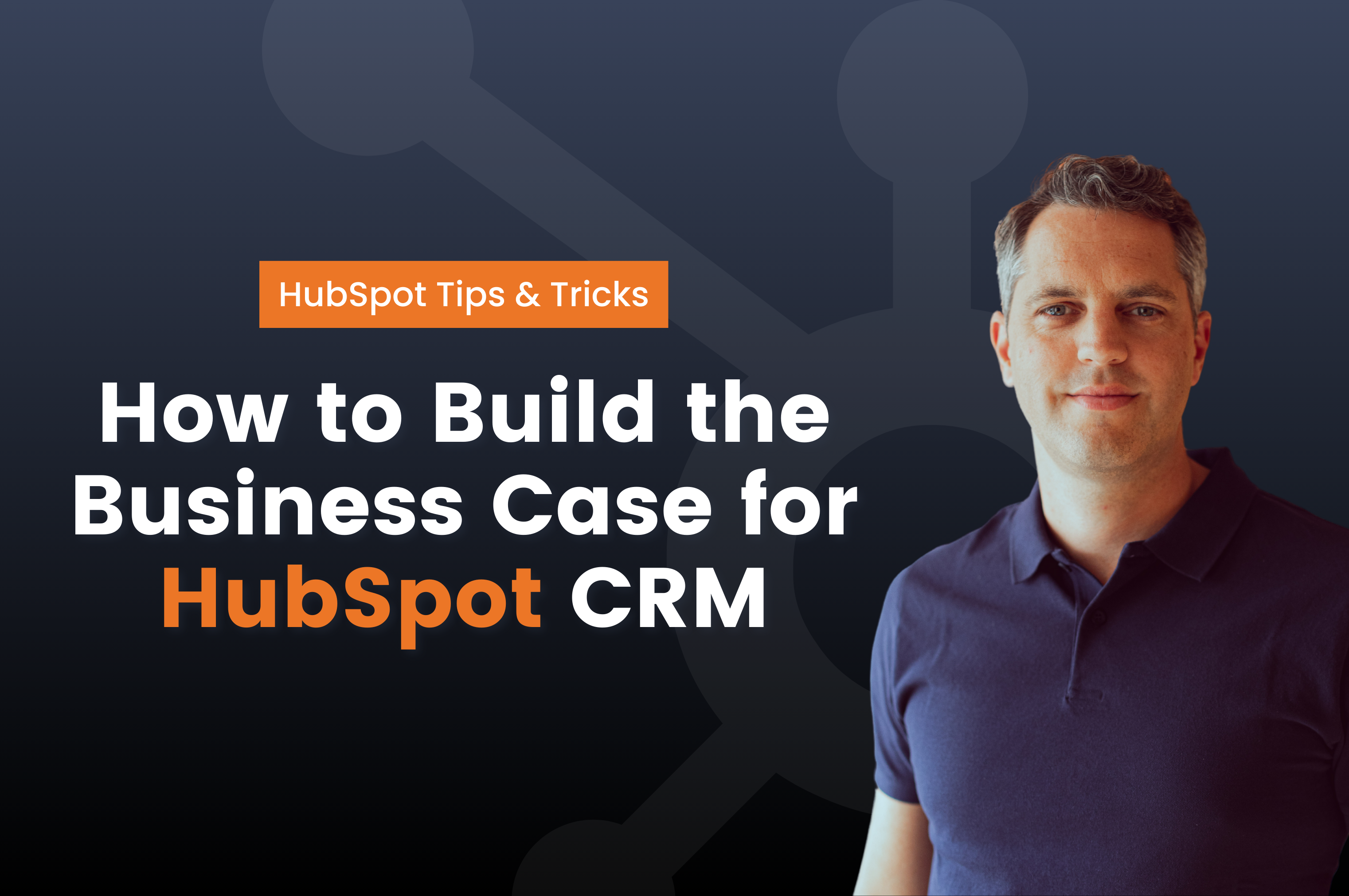 Making the Business Case for HubSpot