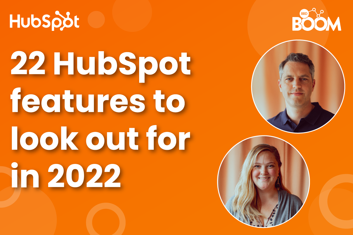 22 HubSpot features to look out for in 2022 - resource page image (orange and white)