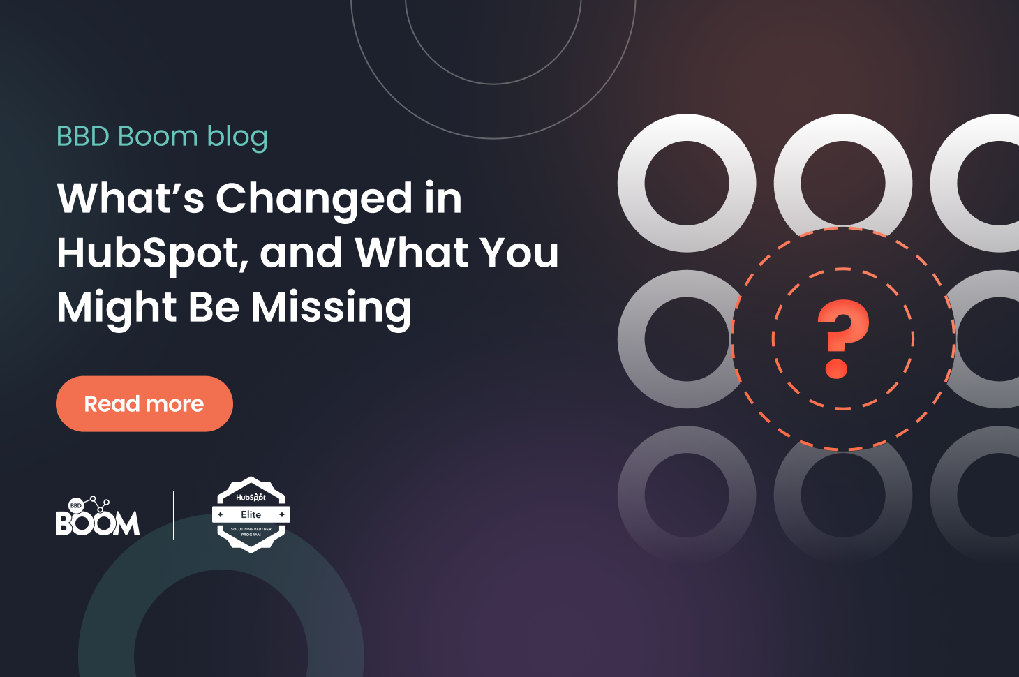 What's Changed In HubSpot (and What You Might Be Missing)